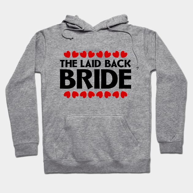 The Laid Back Bride Hoodie by colorsplash